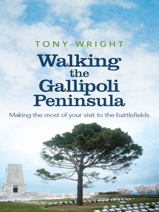 Title details for Walking the Gallipoli Peninsula by Tony Wright - Wait list